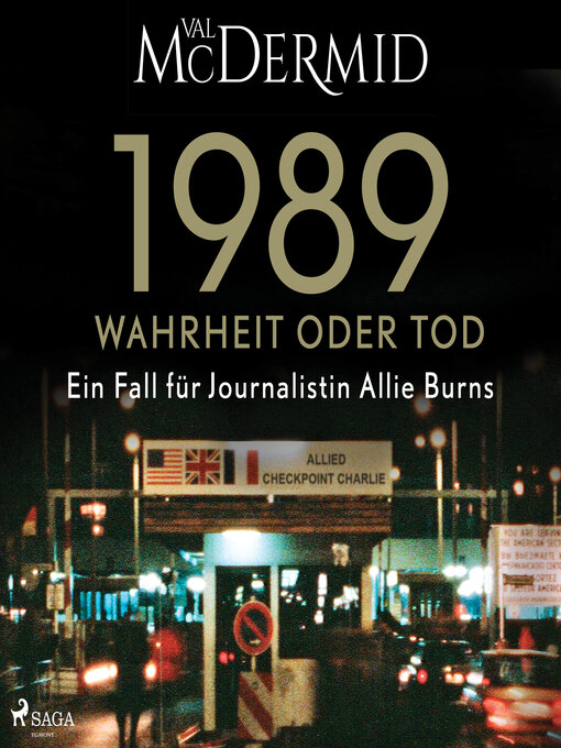 Title details for 1989 – Wahrheit oder Tod (Ein Fall für Journalistin Allie Burns, Band 2) by Val McDermid - Available